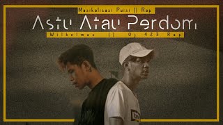 Wilhelmus ft 423 Rap - Astu Atau Perdom ( Official Lyric ) 2023