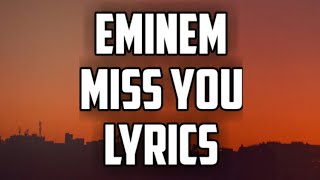 Eminem - Miss You (Lyrics)