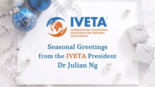 IVETA President's Seasonal Greetings 2023. Dr Julian Ng. 30/12/2023