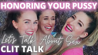 Let's Talk About Sex: Honoring Your Pussy