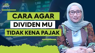 Cara Agar Dividen Dikecualikan Pajak