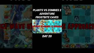 PLANTS VS ZOMBIES ADVENTURE FROSTBITE CAVES DAY 20 #gameandroid #gameplaystore #game #gamehpkentang