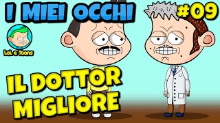 😁 IL DOTTOR MIGLIORE P9. I MIEI OCCHI