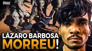 O FIM DE LÁZARO BARBOSA!