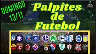 PALPITES DE APOSTAS DE FUTEBOL PARA O DIA 13/11/2022 (DOMINGO)!!! CONFIRA AGORA MESMO!