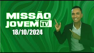 MISSÃO JOVEM NA TV 18/10/2024