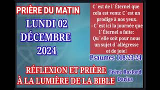 PRIÈRE DU MATIN - LUNDI 02 DÉCEMBRE 2024 - COMPTE LES BIENFAITS DE DIEU - FRÈRE ROSLORD DARIUS