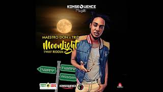 Maestro Don x Triz - Moonlight [Raw] [1Way Riddim]