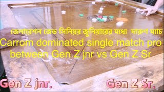 Carrom dominated single match pro between Gen Z jnr vs Gen Z Sr |#carrom #viralvideo #challenge #yt