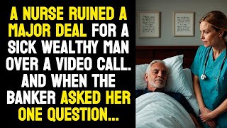 A nurse ruined a major deal for a wealthy man over a video call  And when the banker asked her