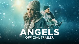 Ordinary Angels | Official Trailer