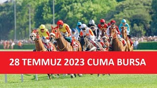 28 TEMMUZ 2023 CUMA BURSA AT YARIŞI TAHMİNLERİ VE YORUMLARI