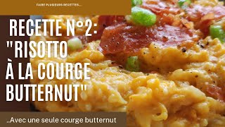 ‼️PLUSIEURS RECETTES AVEC UNE SEULE COURGE- RECETTE N°2: "RISOTTO À LA COURGE BUTTERNUT" N°106🌼