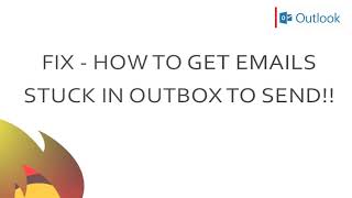 How to Get E-mails 'Stuck in your Outbox' to Send | MS Outlook 365