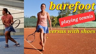 barefoot playing tennis 🎾 versus with shoes / my first experience in germany / which is better?