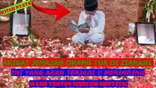 KETIKA  JENAZAH ORANG TUA DIZIARAHI INI Y4NG 4K4N TERJ4DI, TERNYATA ...