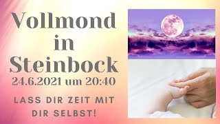 Vollmond in Steinbock ~ Lass dir Zeit mit dir selbst