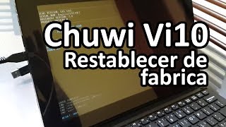 CHUWI Vi10 Restablecimiento de Fábrica (Android & Windows)