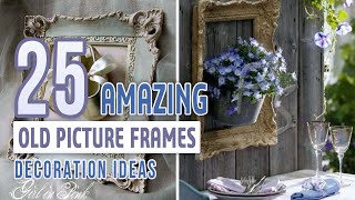 25 Amazing and Creative Ways To Use Old Picture Frames