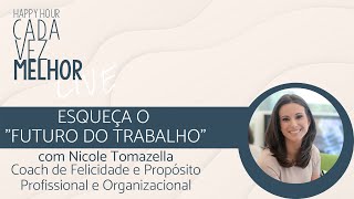 Happy Hour | Esqueça o "Futuro do Trabalho"