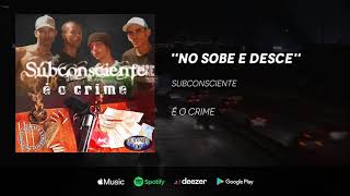 Subconsciente  - No sobe e desce