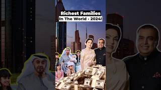 Richest Families In The World - 2024 🔥#StartupStory #richestfamily