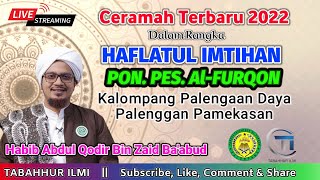 🔴 LIVE Ceramah Habib Abdul Qodir Ba'abud || Haflatul Imtihan PP. Al-Furqon Kalompang Palengaan Daja