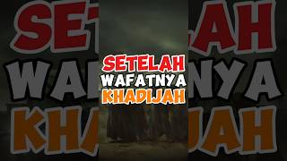 setelah wafatnya Khadijah