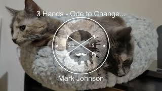 3 hands - Ode to Change