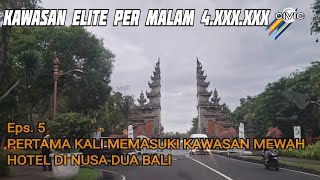 Eps. 5 ROAD TRIP BLITAR-BALI || PERTAMA KALI MASUK KAWASAN HOTEL MEWAH DI NUSA DUA BALI