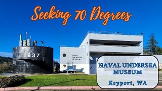 Exploring the US Naval Undersea Museum in Keyport, WA