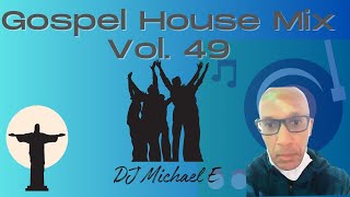 Gospel House Mix #49