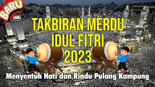 TAKBIRAN IDUL FITRI 2023 MERDU