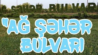 "Ağ şəhər" bulvarı