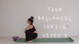 Yoga Başlangıç Serisi | 2. Video