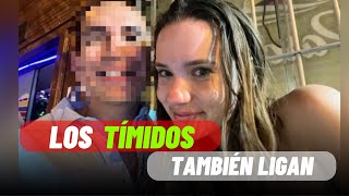 LOS HOMBRES TÍMIDOS TAMBIÉN LIGAN