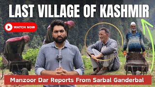 Watch Special Story On Last Village Of Kashmir With Manzoor Dar.