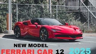 Ferrari.12 New model 2025 Information