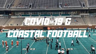 I had COVID-19 + Coastal Carolina Football vs. Campbell