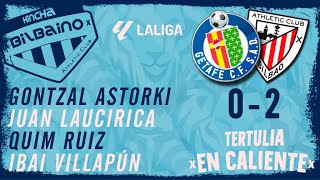 Tertulia "En caliente" / Getafe CF - Athletic Club / 34ª jornada Liga 23/24 / Viernes 03/05/24