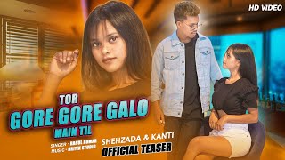 Gore Gore galo main til || NEW NAGPURI VIDEO 2023 ||RAHUL KUMAR||SHEHZADA & KANTI