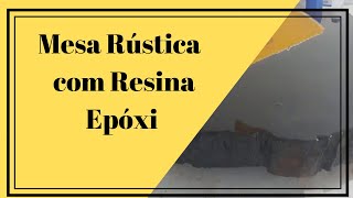 → Mesa Rústica  com Resina Epóxi  【 Trabalho Incrível da JA Training 】