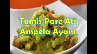 Resep Tumis Pare Ati Ampela Ayam