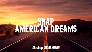 SNAP X AMERICAN DREAM SLOW REMIX