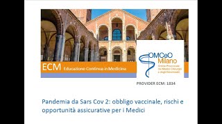 Fad sincrona: Pandemia Sars Cov2: Obbligo vaccinale, rischi e opportunità assicurative per i medici