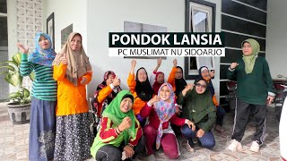 Pondok Lansia PC Muslimat NU Sidoarjo