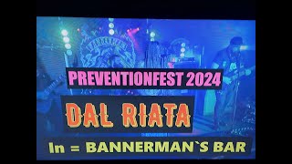 (Vol.28 No.03) - DAL RIATA @ PREVENTIONFEST 2024 In BANNERMAN`S BAR - EDINBURGH - 08 MARCH 2024