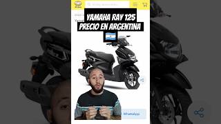 PRECIO YAMAHA RAY 125 ARGENTINA #yamaha #motorcycle #motovlog #scooter #motos #moto #125cc #125 #ray