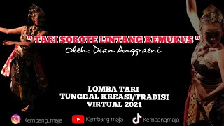 TARI SOROTE LINTANG KEMUKUS, Oleh : Dian Anggraeni