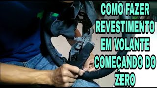 ✅COMO FAZER REVESTIMENTO EM VOLANTE COMEÇANDO  DO ZERO/ PASSO A PASSO